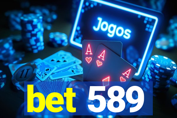 bet 589